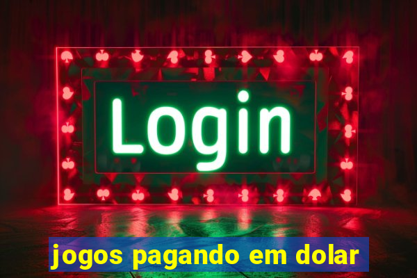 jogos pagando em dolar